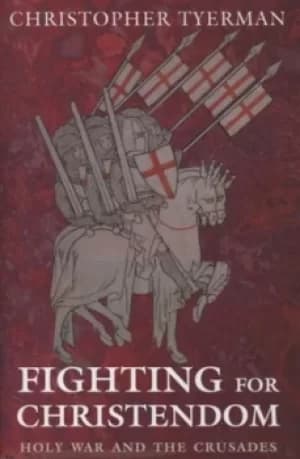 Fighting for Christendom by Christopher Tyerman