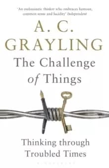 The Challenge of Things : Thinking Through Troubled Times