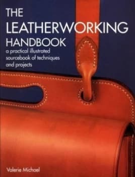 The Leatherworking Handbook by Valerie Michael Paperback