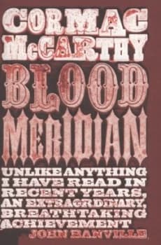 Blood Meridian or the Evening Redness in the West by Cormac Mccarthy Paperback