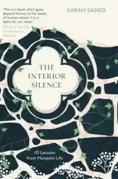 The interior silence by Sarah Sands