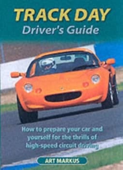 Track Day Drivers Guide by Art Markus Paperback