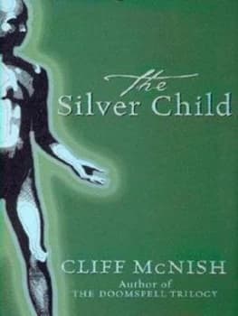 The Silver Child by Cliff Mcnish Hardback