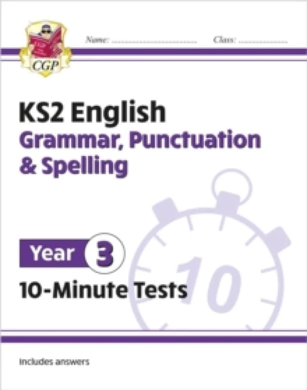 KS2 Year 3 English 10-Minute Tests: Grammar, Punctuation & Spelling Paperback / softback