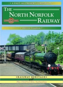 The North Norfolk Railway by Adrian Vaughan Paperback