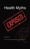 health myths exposed learn how to avoid deadly health myths add 10 years to
