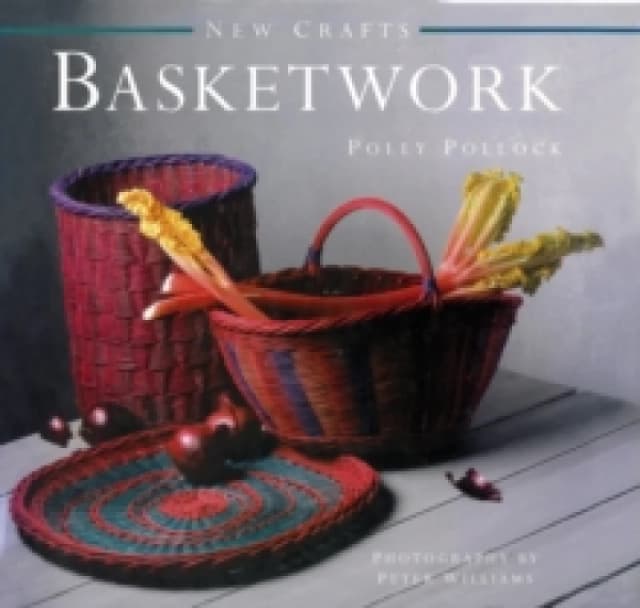 Basketwork. Hardback. By Polly Pollock Books