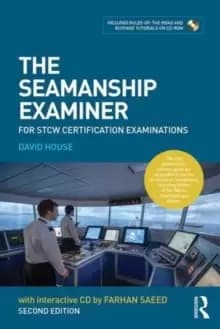 The Seamanship Examiner : For STCW Certification Examinations