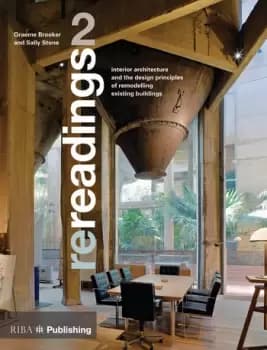 Re-readings: 2Interior Architecture and the Principles of Remodelling Existing Buildings