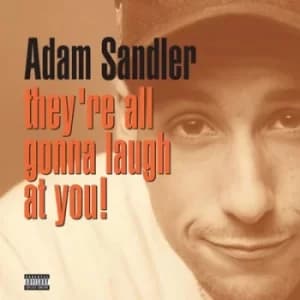 Theyre All Gonna Laugh at You by Adam Sandler Vinyl Album