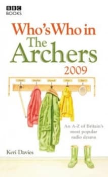 Whos Who in the Archers 2009 by Keri Davies Paperback