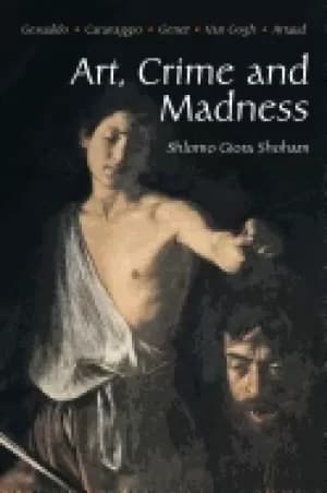 art crime and madness gesualdo caravaggio genet van gogh artaud
