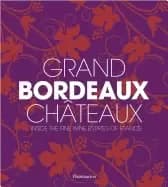 grand bordeaux chateaux inside the fine wine estates of france
