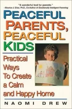 Peaceful parents peaceful kids by Naomi Drew