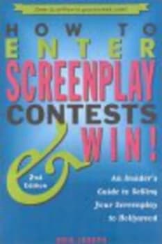 How to Enter Screenplay Contests-- and Win by Erik Joseph Paperback
