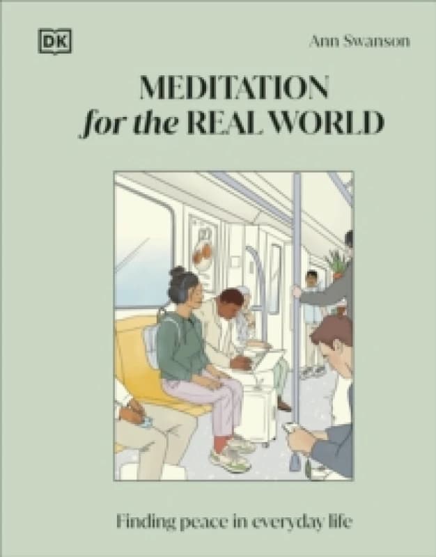 Meditation for the Real World. Hardback. By Ann Swanson Books