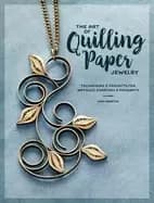 art of quilling paper jewelry techniques and projects for metallic earrings