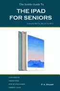 inside guide to the ipad for seniors covers up to the air 2 and ios 8