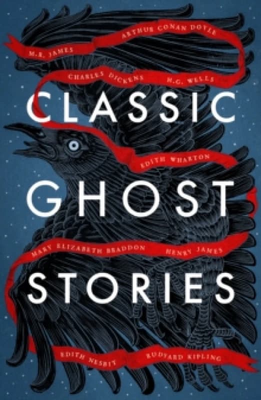 Classic Ghost Stories : Spooky Tales from Charles Dickens, H.G. Wells, M.R. James and many more Paperback / softback