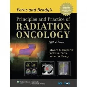 Perez and Bradys Principles and Practice of Radiation Oncology by Edward C. Halperin Hardback