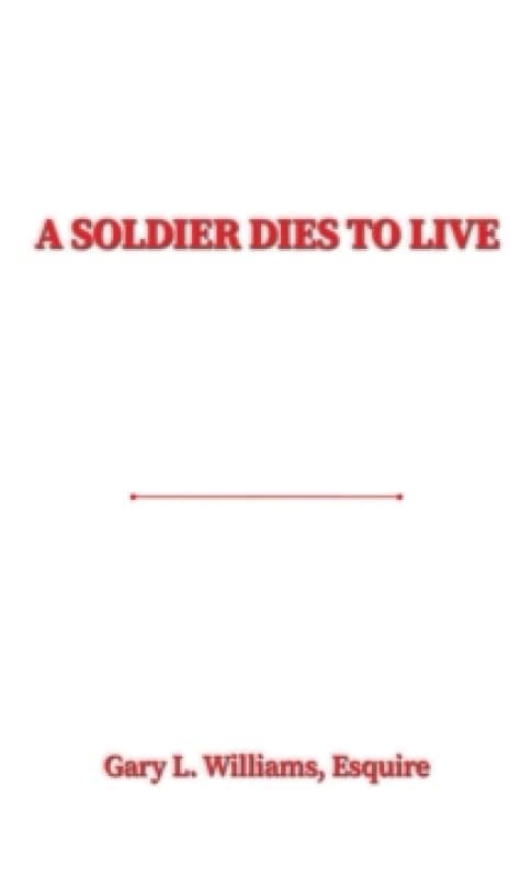 A Soldier Dies to Live Paperback / softback