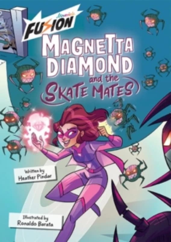 Magnetta Diamond and the Skate Mates : (Fusion Reader) Paperback / softback