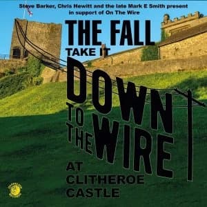 The Fall – Take It Down To The Wire At Clitheroe Castle Vinyl