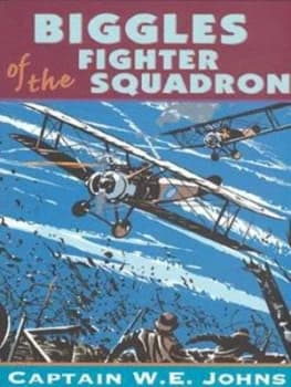 Biggles of the Fighter Squadron by W E Johns Book