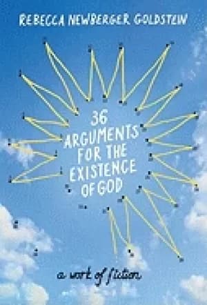 36 arguments for the existence of god a work of fiction