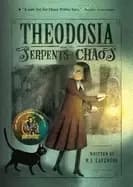 theodosia and the serpents of chaos