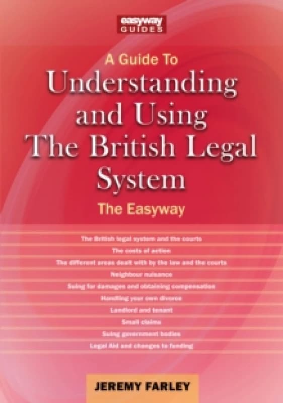 Understanding and Using the British Legal System : The Easyway. Revised Edition - 2025 Paperback / softback