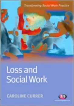 Loss and Social Work by Caroline Currer Paperback