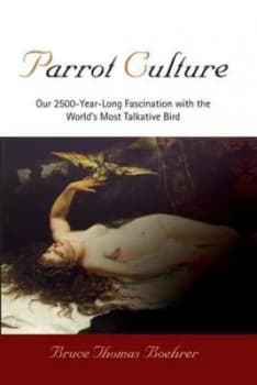 Parrot Culture by Bruce Thomas Boehrer Book