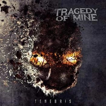 Tragedy Of Mine - Tenebris CD