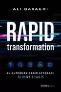 rapid transformation an outcomes based approach to drive results