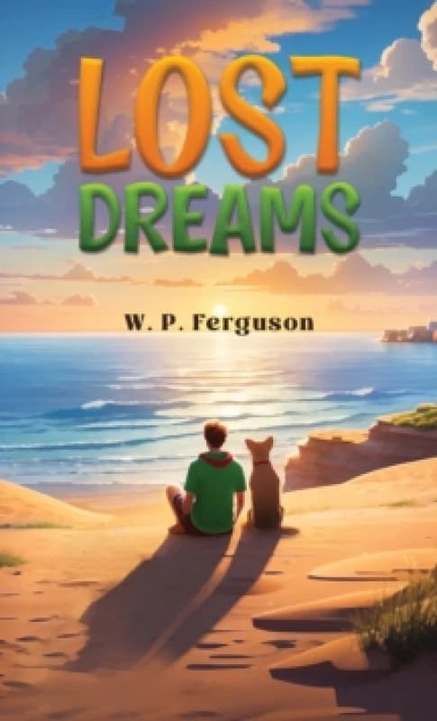 Lost Dreams. Paperback. By W P Ferguson Books