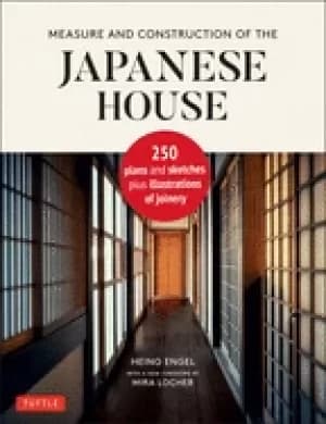 measure and construction of the japanese house 250 plans and sketches plus