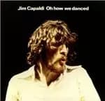 Jim Capaldi - Oh How We Danced (Music CD)