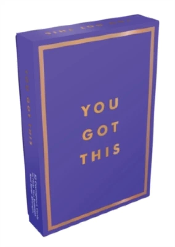 You Got This : 52 Courageous Cards to Help You Summon Your Inner Strength Cards