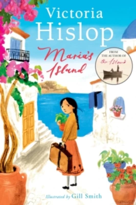 Maria's Island : From Victoria Hislop, international bestselling author of THE ISLAND a powerful, beautifully illustrated full colour story for young