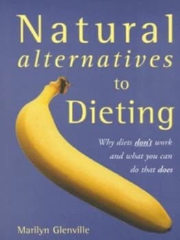 Natural Alternatives to Dieting by Marilyn Glenville Paperback