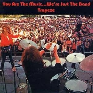 You Are the Musicwere Just the Band by Trapeze CD Album