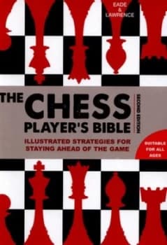 The Chess Players Bible by James Eade Hardback