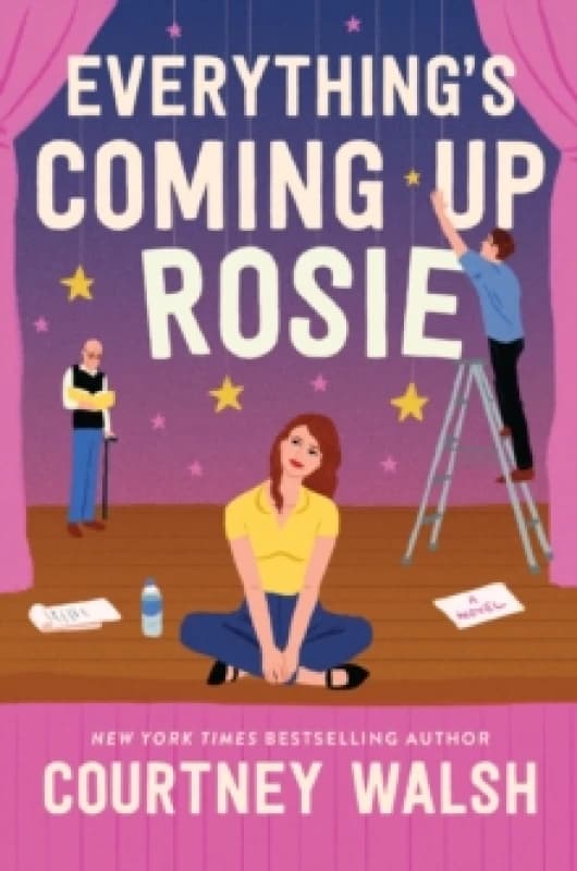 Everything's Coming Up Rosie. Paperback. By Courtney Walsh Books