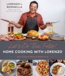 Let's Do This, Folks! Home Cooking With Lorenzo : Delicious Meals Made E-Z