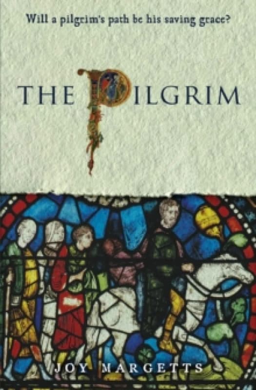 The Pilgrim : Will a Pilgrim's Path be his Saving Grace? Paperback / softback