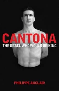 Cantona by Philippe Auclair Hardback