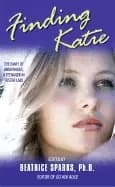 finding katie the diary of anonymous a teenager in foster care