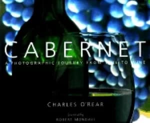 cabernet a photographic journey from vine to wine