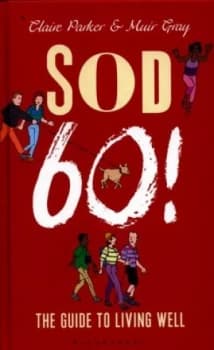 Sod Sixty by Claire Parker Hardback